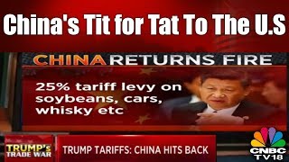 TRUMP'S TRADE WAR: China to Levy Additional 25% Tariff on Imports of U.S Products | CNBC TV18