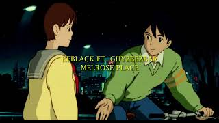 Keblack Ft. Guy2Bezbar - Melrose Place (s l o w e d + r e v e r b)