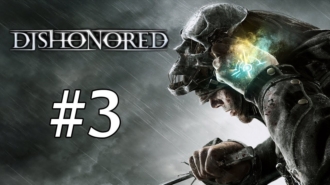 Dishonored Walkthrough Gameplay Part 3 A New Friendship YouTube dishonored-walkthrough-gameplay-part-3-a-new-friendship-youtube