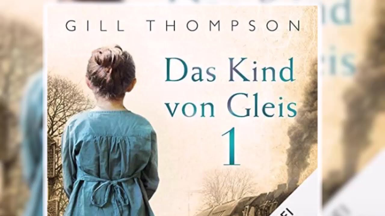 Gill Thompson - Das Kind von Gleis 1 | Hörbuch Deutsch Komplett