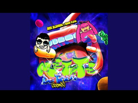 Dani Flow & DNA ALAHINE - Métete De Todo (Remix)