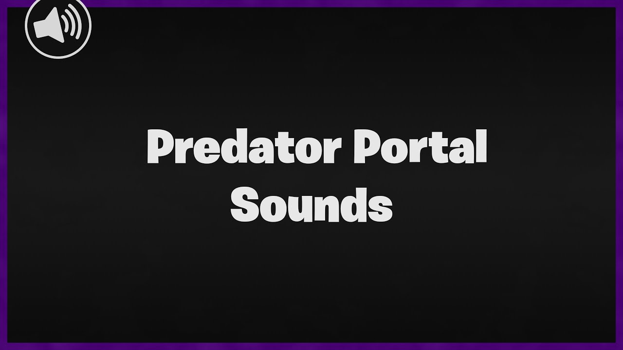 Fortnite Predator Portal Sounds | v15.20 | Sounds | Skyem