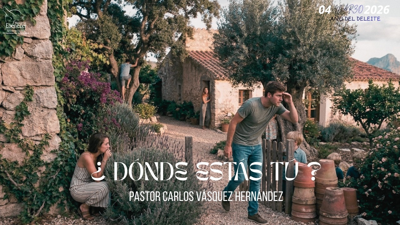 Pastor Carlos Vásquez Hernández I Tema: ¿Dónde estás tú? I culto miércoles 4 de marzo 2026