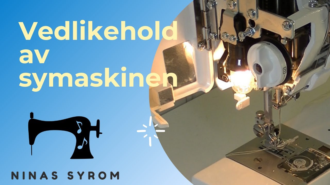 Ninas syrom: Vedlikehold av symaskinen