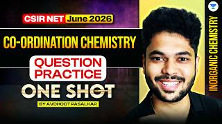 CSIR NET Chemistry June 2026 | Coordination Chemistry One Shot Revision | Inorganic Chemistry