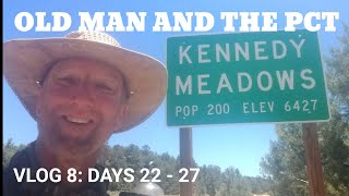 Old Man and the PCT 2020 Vlog 8: Days 22 to 27, Tehachapi to Kennedy Meadows (MM 566  702)