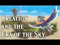 Creation and the era of the sky  the history of hyrule part 1