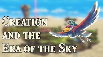 Creation and the Era of the Sky | The History of Hyrule (Part 1)