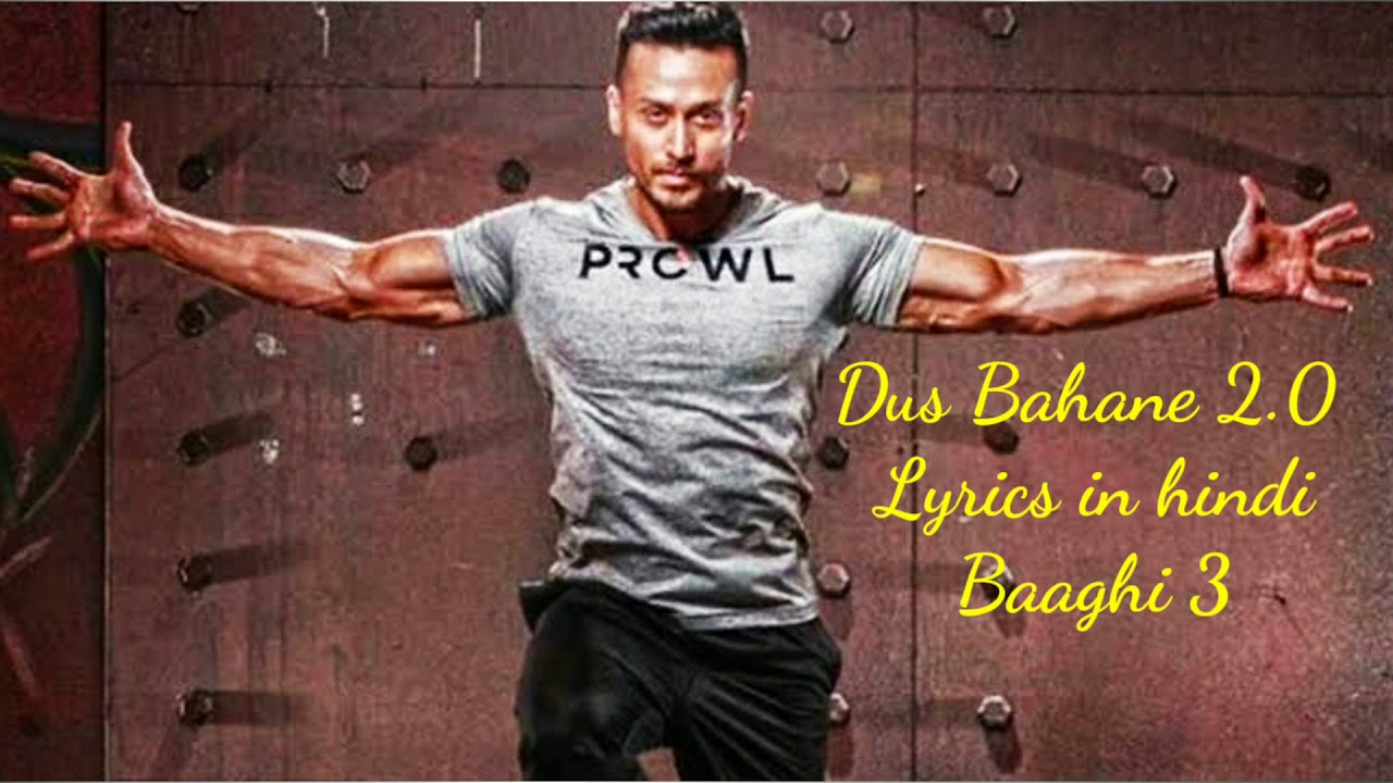 Dus Bahane 2.0 (lyrics in hindi) Baaghi 3 Tiger shroff Shraddha
