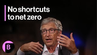 Bill Gates: No Shortcuts To Net Zero