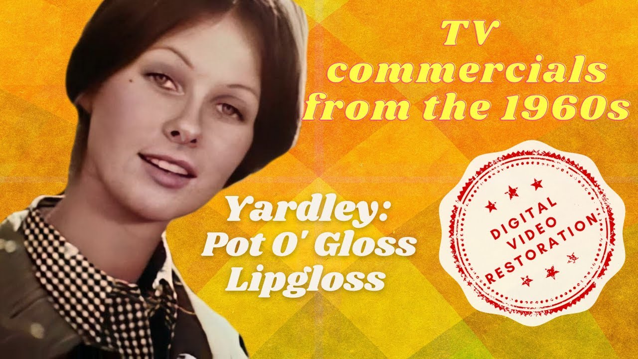 TV commercials from the 1960s - Yardley: Pot O' Gloss Lipgloss
