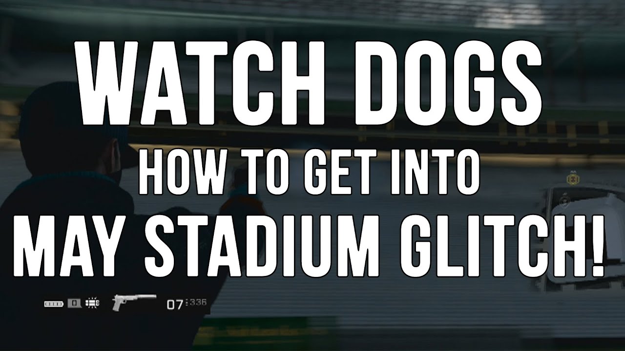 Watch Dogs - OUT OF MAP May Stadium Glitch / Wall Breach