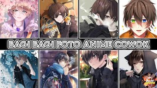 BAGI BAGI FOTO ANIME COWOK - FOTO ANIME