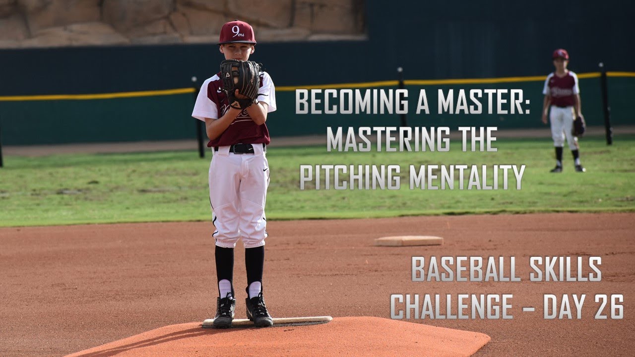 a Master Mastering the Pitching Mindset Baseball Skills