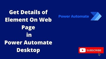 Get Details Of Element In Power Automate Desktop