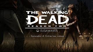Poster del video 🧟 The Walking Dead: Season Two 🧟 Episodio 4: Entre las ruinas (Pt. 2) ||✨≋ELISAWAVES≋✨