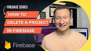 How to Delete a Firebase Project