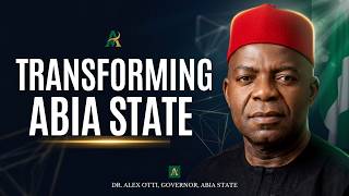 How Governor Alex Otti Is Transforming Abia State   Roads, Healthcare, Jobs &amp; Development