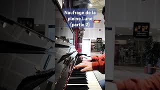 Naufrage de la pleine Lune (partie 2) Rémy Flachard #piano #music #pianoengare #composition