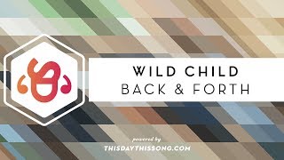 Wild Child - Back & Forth