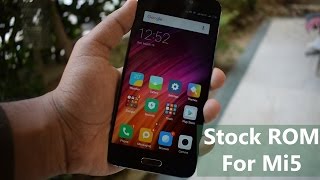 How to Flash Stock ROM in Xiaomi Mi5 MIUI 8