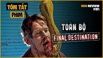 TẤT TẦN TẬT về LƯỠI HÁI TỬ THẦN| Final Destination Full |Ken Review Phim