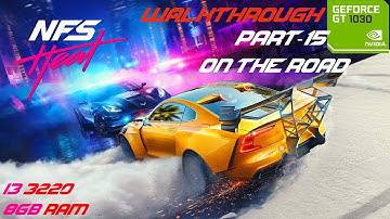 NFS Heat Walkthrough On the Road GT-1030 Gameplay | Part -15 |