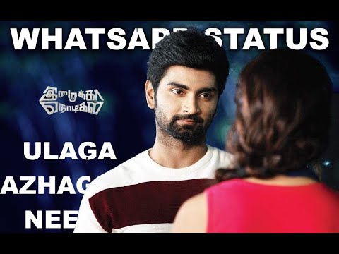 Imaikkaa Nodigal whatsapp status  Ulaga azhagiye neeya Song  Hiphop Tamizha Raashi KhannaAtharva