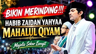 Bikin Merinding!!! Mahalul Qiyam - Habib Zaidan Yahyaa | Majelis Sekar Langit