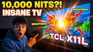 10,000 NITS?! TCL X11L is INSANE 🔥