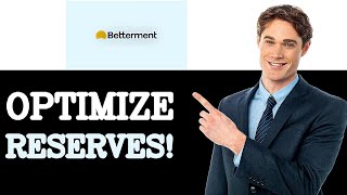 How To Use BettermentS Cash Reserve Effectively (2025)