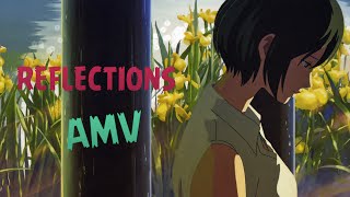 Reflections [AMV]