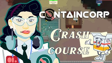 Crashcourse Tutorial for Containcorp Early Alpha