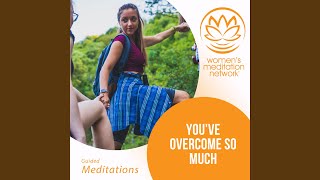 You’ve Overcome So Much