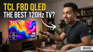 Is TCL 55" F8D The Best Budget 120Hz 4K TV?