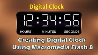 Creating Digital clock using Macromedia flash 8