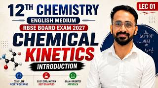 Class 12th Chemistry || Chapter 3 ||Chemical Kinetics || Introduction || Lec 01 || #12thchemistry