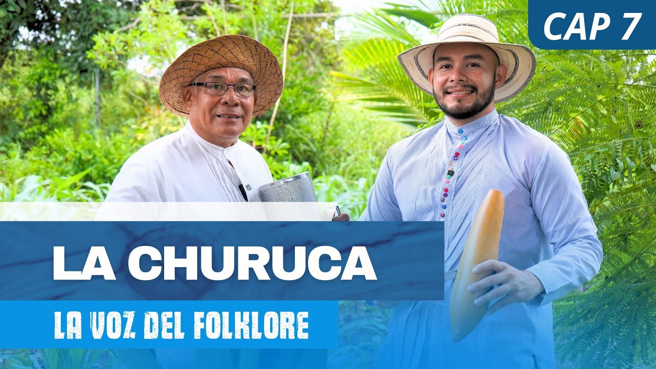 La Churuca | La Voz del Folclore | Capítulo 6.