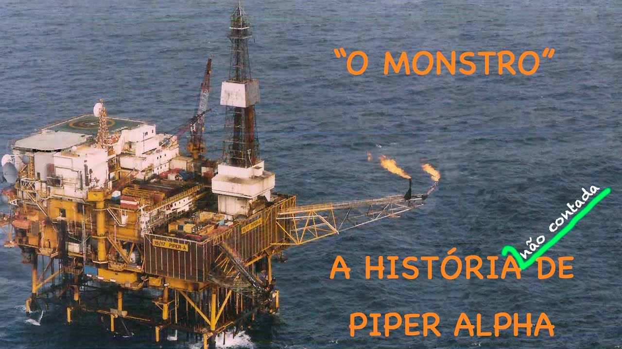 PIPER ALPHA: a história que não te contaram