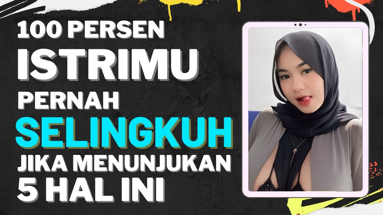 100 Persen Istrimu Pernah Selingkuh Jika Menunjukkan 5 Hal Ini