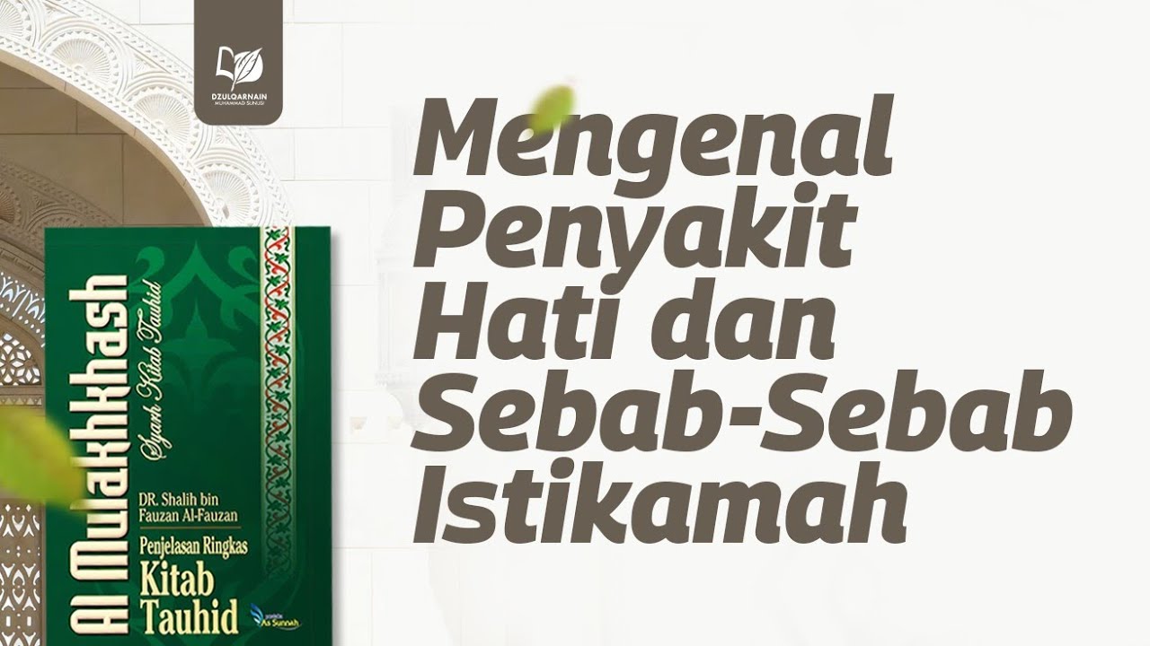 ⁣Mengenal Penyakit Hati dan Sebab-Sebab Istikamah