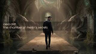 aero:drift - The Chamber Of Merlin's Secrets