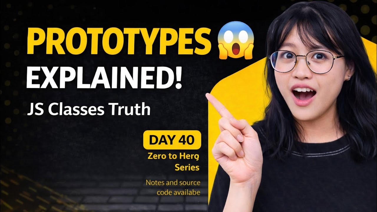 JavaScript Prototypes Explained Simply | Prototype Chain & Classes | Day 40 JSAlternate Titles