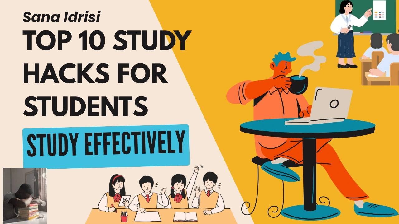 TOP 10 STUDY HACKS FOR STUDENTS : HOW TO STUDY 
