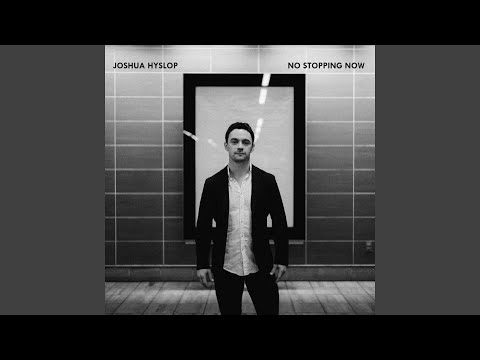 Joshua Hyslop - No Stopping Now