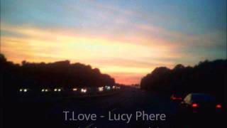 Video thumbnail of "T.Love - Lucy Phere (wersja demo)"