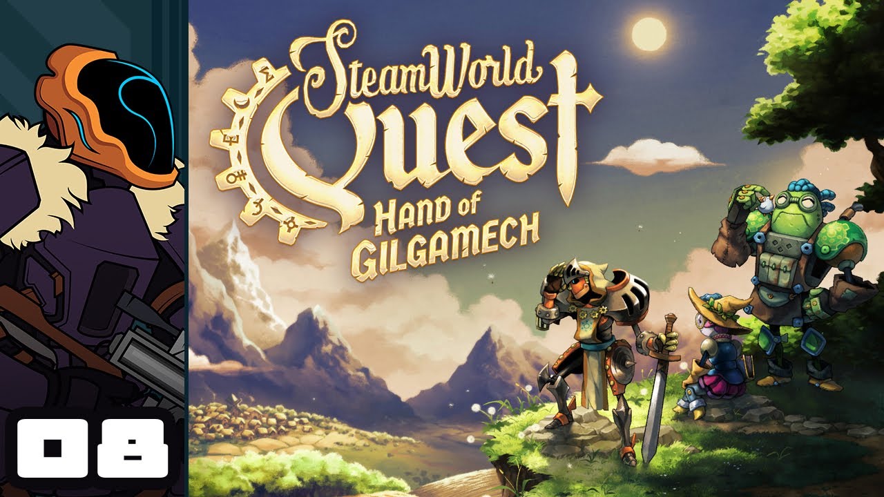 Let's Play SteamWorld Quest: Hand of Gilgamech - Part 8 - King Goo!