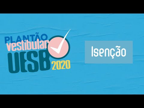 PLANTÃO VESTIBULAR UESB 2020 - ISENÇÃO