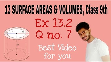 CHAPTER 13 SURFACE AREAS & VOLUMES, CLASS 9th, NCERT, Ex 13.2, Question no. 7