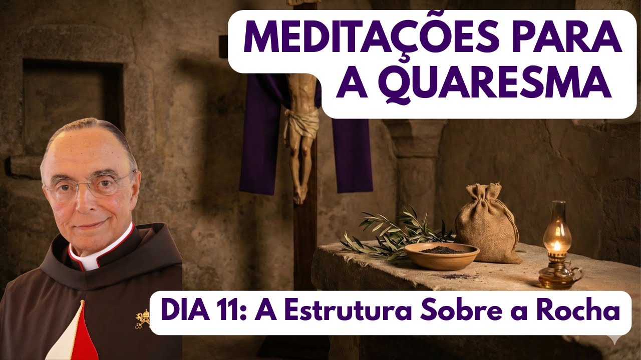 Dia 11. Meditações para a Quaresma